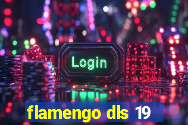 flamengo dls 19